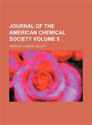 Journal of the American Chemical Society Volume 9,1153885603,9781153885607