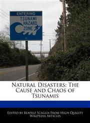 Natural Disasters The Cause and Chaos of Tsunamis,1241153779,9781241153779