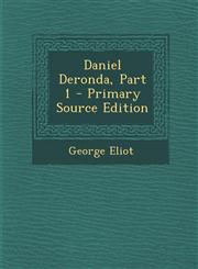 Daniel Deronda, Part 1 - Primary Source Edition,1293762997,9781293762998