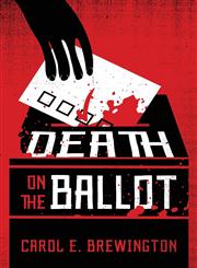 Death on the Ballot,057812081X,9780578120812