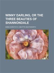 Winny Darling, or The three beauties of Shannondale,1235974235,9781235974236