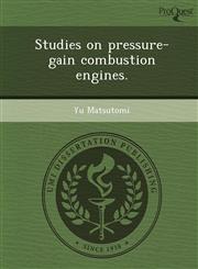 Studies on pressure-gain combustion engines.,1243844043,9781243844040