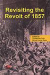 Revisiting the Revolt of 1857,8176466026,9788176466028