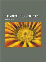 Die Moral Der Jesuiten,1153548143,9781153548144