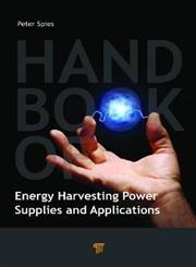 Handbook of Energy Harvesting Power Supplies and Applications,9814241865,9789814241861