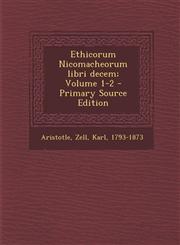 Ethicorum Nicomacheorum Libri Decem; Volume 1-2 - Primary Source Edition,1293861863,9781293861868