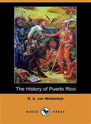 The History of Puerto Rico (Dodo Press),1406547344,9781406547344