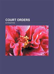 Court orders Extradition,1156431921,9781156431924