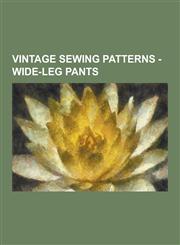 Vintage Sewing Patterns - Wide-Leg Pants Butterick 3014 A, Butterick 3015 A, Butterick 3022, Butterick 3057, Butterick 3065, Butterick 3066, Butteric,1230850201,9781230850207