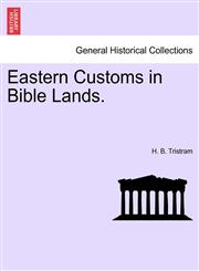 Eastern Customs in Bible Lands.,1241516138,9781241516130