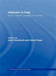 Vietnam in Iraq Tactics, Lessons, Legacies and Ghosts,0415405629,9780415405621