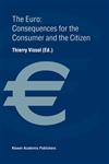 The Euro Consequences for the Consumer and the Citizen,0792385934,9780792385936