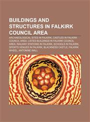 Buildings and structures in Falkirk council area Archaeological sites in Falkirk, Castles in Falkirk council area,1156411475,9781156411476