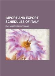 Import and export schedules of Italy,1230142118,9781230142111