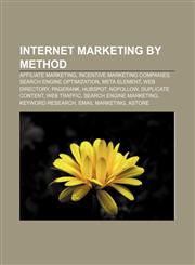 Internet marketing by method Affiliate marketing, Incentive marketing companies, Search engine optimization, Meta element, Web directory,1156775167,9781156775165