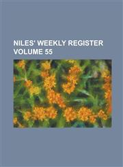 Niles' Weekly Register Volume 55,1234122278,9781234122270