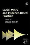 Social Work and Evidence Based Practice,1843101564,9781843101567