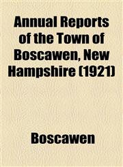 Annual Reports of the Town of Boscawen, New Hampshire (1921),1154612929,9781154612929