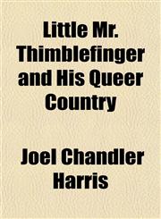 Little Mr. Thimblefinger and His Queer Country,1151356018,9781151356017