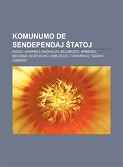 Komunumo de Sendependaj Ŝtatoj Rusio, Ukrainio, Kazaĥujo, Belorusio, Armenio, Moldava Respubliko, Kirgizujo, Turkmenio, Taĝikio, Uzbekio,1232963461,9781232963462