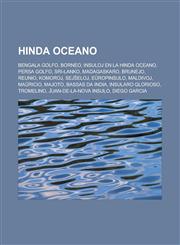 Hinda Oceano Bengala Golfo, Borneo, Insuloj en la Hinda Oceano, Persa Golfo, Sri-Lanko, Madagaskaro, Brunejo, Reunio, Komoroj, Sejŝeloj, Eŭropinsulo, Maldivoj, Maŭricio, Majoto, Bassas da India, Insularo Glorioso, Tromelino,1232961213,9781232961215