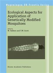 Ecological Aspects for Application of Genetically Modified Mosquitoes 1st Edition,1402015852,9781402015854