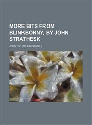 More bits from Blinkbonny, by John Strathesk,1150953381,9781150953385