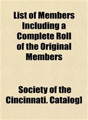 List of Members Including a Complete Roll of the Original Members,1153010143,9781153010146