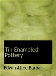 Tin Enameled Pottery,1140648101,9781140648109