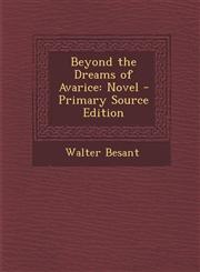 Beyond the Dreams of Avarice Novel,1289721548,9781289721541