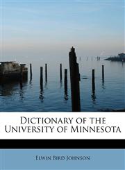Dictionary of the University of Minnesota,1115684019,9781115684019