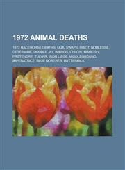 1972 Animal Deaths Uga, Chi Chi, Buttermilk, Chimo, Mitzi,,1155972813,9781155972817