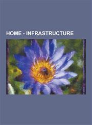 Home - Infrastructure Cooling, Electrical System, Floors, Heating, Lighting, Rooms, Utilities, Air Conditioning, Attic Fan, Ceiling Fan, Fan,1230855092,9781230855097
