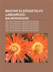 Magyar Els Osztalyu Labdarugo-Bajnoksagok 2008-2009-Es Magyar Labdarugo-Bajnoksag, 2007-2008-As Magyar Labdarugo-Bajnoksag,1233356518,9781233356515