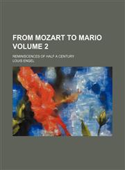 From Mozart to Mario Volume 2; Reminiscences of half a century,1154382486,9781154382488