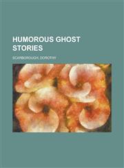 Humorous Ghost Stories,1153801310,9781153801317