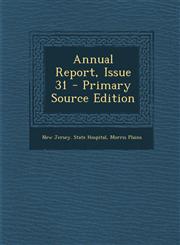 Annual Report, Issue 31 - Primary Source Edition,1293266795,9781293266793