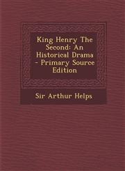 King Henry the Second An Historical Drama - Primary Source Edition,129509620X,9781295096206