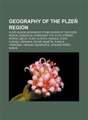 Geography of the Plzeň Region Plzeň Region geography stubs, Rivers of the Plzeň Region, Domažlice, Horšovský Týn, Stod, Stříbro, Nýřany, Zbůch,1233273019,9781233273010