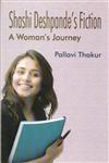 Shashi Deshpande’s Fiction A Woman’s Journey,817851091X,9788178510910