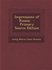 Impressions of Russia;  - Primary Source Edition,1295669080,9781295669080
