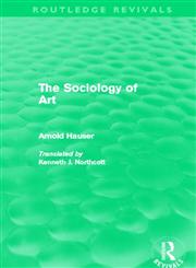 The Sociology of Art 1st Edition,0415504546,9780415504546