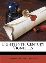 Eighteenth century vignettes,1172131694,9781172131693