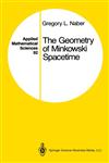 The Geometry of Minkowski Spacetime An Introduction to the Mathematics of the Special Theory of Relativity,1441931023,9781441931023