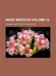 Index medicus Volume 12,1236339649,9781236339645