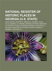 National Register of Historic Places in Georgia (U.S. state) Oglethorpe University, Americus, Georgia, Druid Hills, Georgia, St. Simons,1156695945,9781156695944