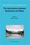The Interactions between Sediments and Water Proceedings of the 9th International Symposium on the Interactions between Sediments and Water, held 5-10 May 2002 in Banff, Alberta, Canada,1402013280,9781402013287