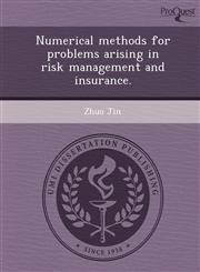 Numerical methods for problems arising in risk management and insurance.,1249833310,9781249833314