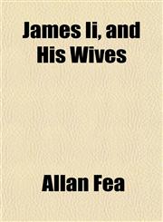 James Ii, and His Wives,1152349163,9781152349162