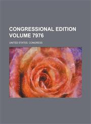 Congressional edition Volume 7976,1236472322,9781236472328